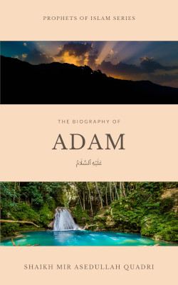 The biography of Adam (عليه السلام)