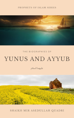 The biographies of Yunus and Ayyub (عليهما السلام)