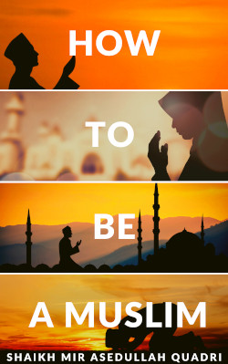 How to be a Muslim