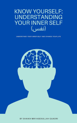 KNOW YOURSELF: UNDERSTANDING YOUR INNER SELF (نفس) 