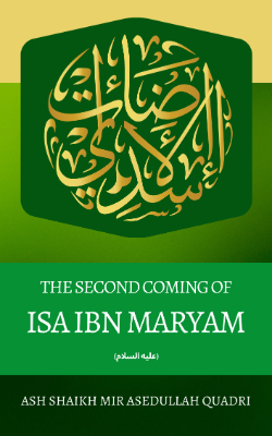 The second coming of Isa Ibn Maryam (عليه السلام)