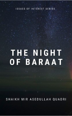 The night of Baraat (ليلة البراءة)