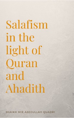Salafism in the light of Quran and Ahadith