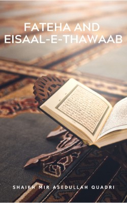 Fateha and Eisaal-e-Thawaab